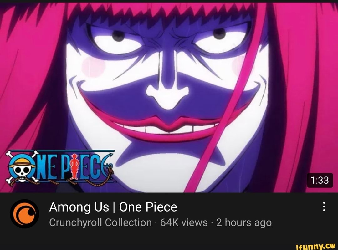 Among Us I One Piece Crunchyroll Collection Views 2 Hours Ago