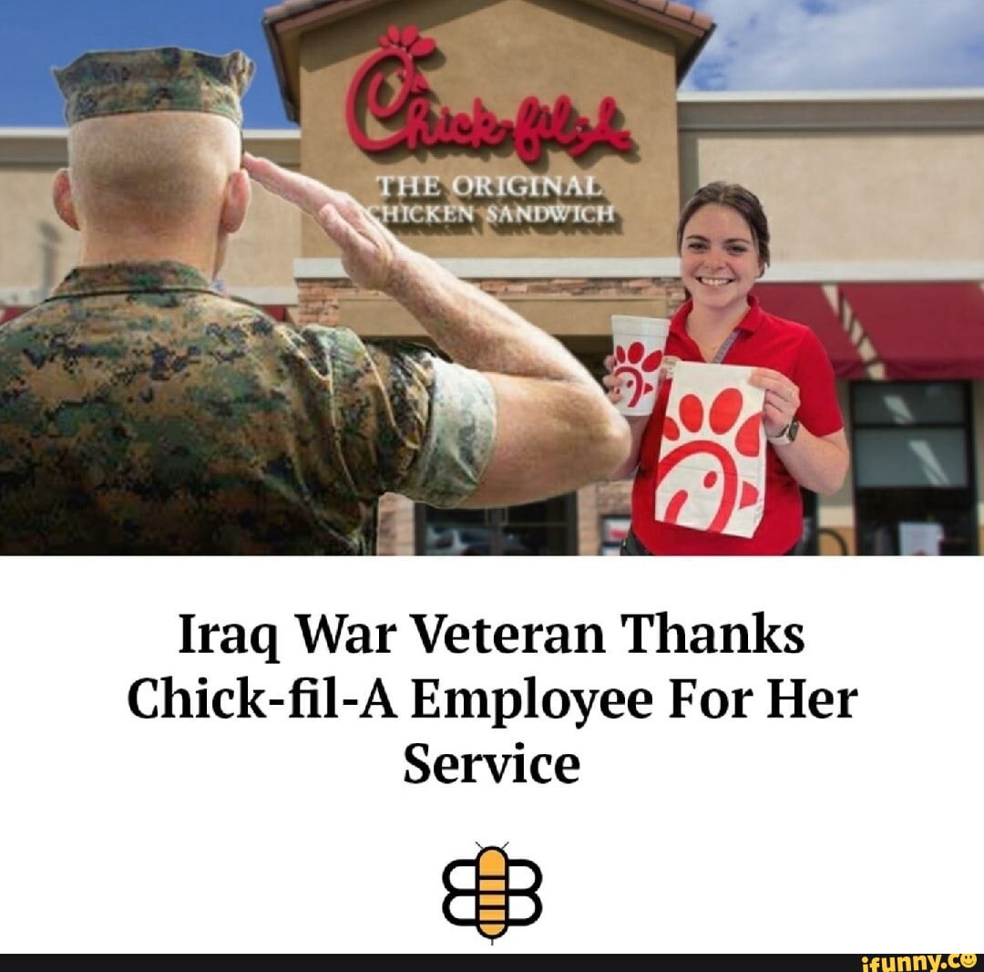 At Iraq War Veteran Thanks ChickfilA Employee For Her Service AA iFunny