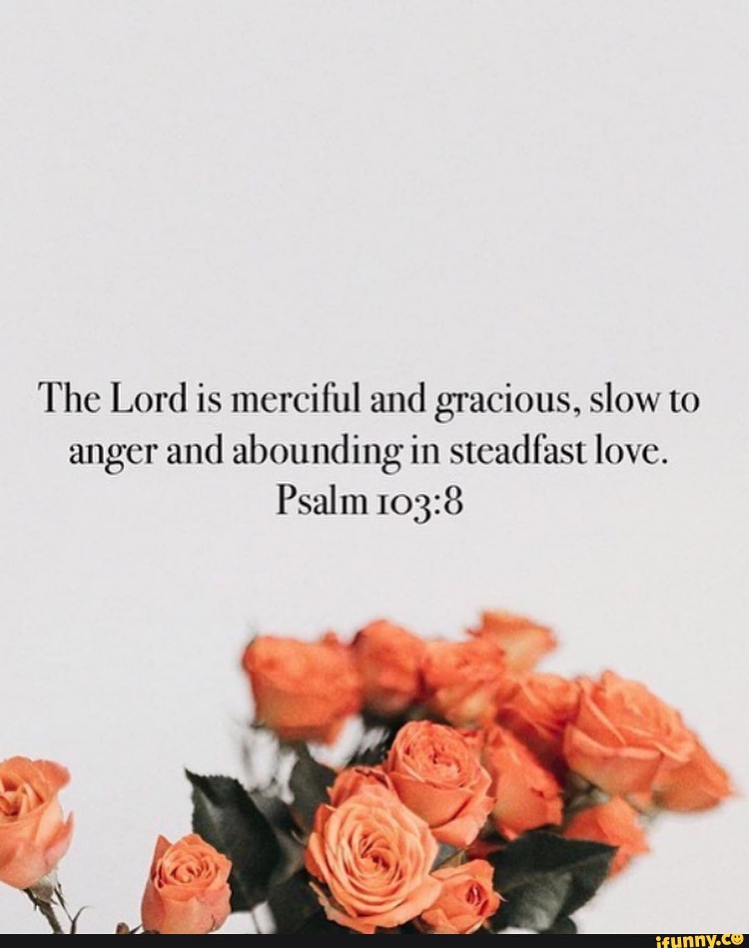 the-lord-is-merciful-and-gracious-slow-to-anger-and-abounding-in