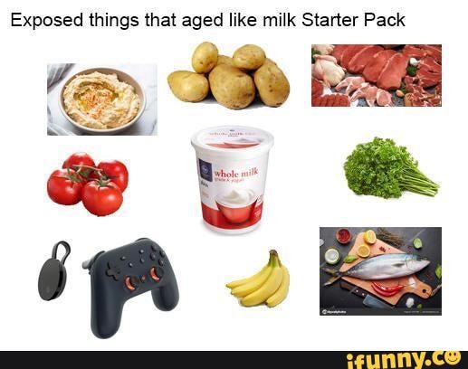 Exposed things that aged like milk Starter Pack - iFunny