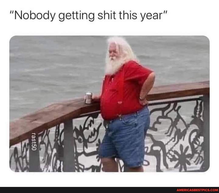 "Nobody getting shit this year"