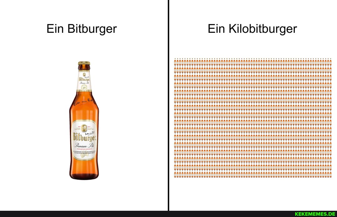Ein Bitburger Ein Kilobitburger
fr SBERBAGBAGLABARESONSERESBENDE