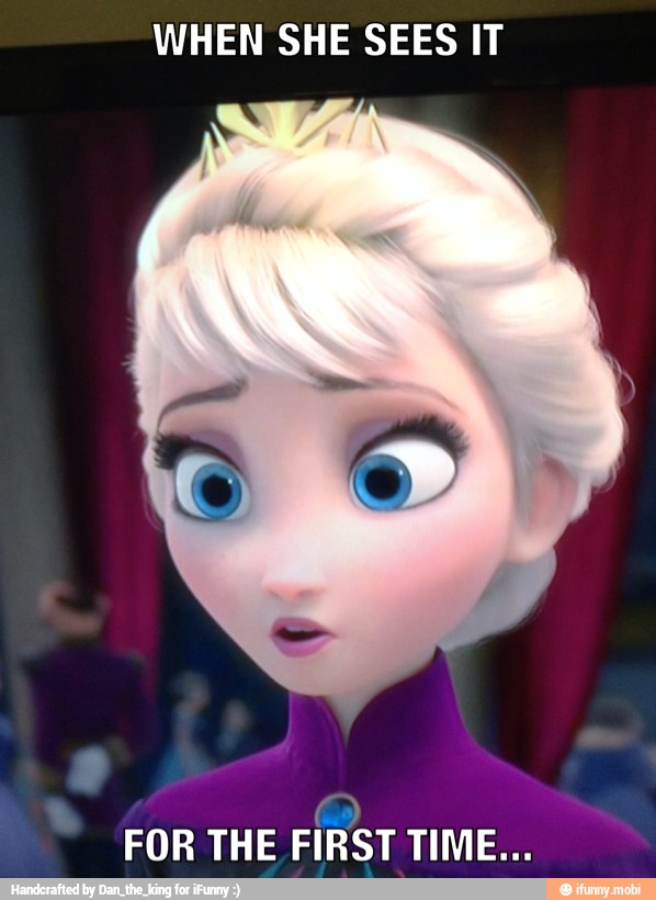 WHEN SHE SEES IT
FOR THE FIRST TIME...