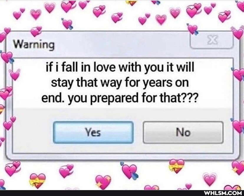 peg
Warning
if i fall in love with you it will
stay that way for years on end. you prepared for that???