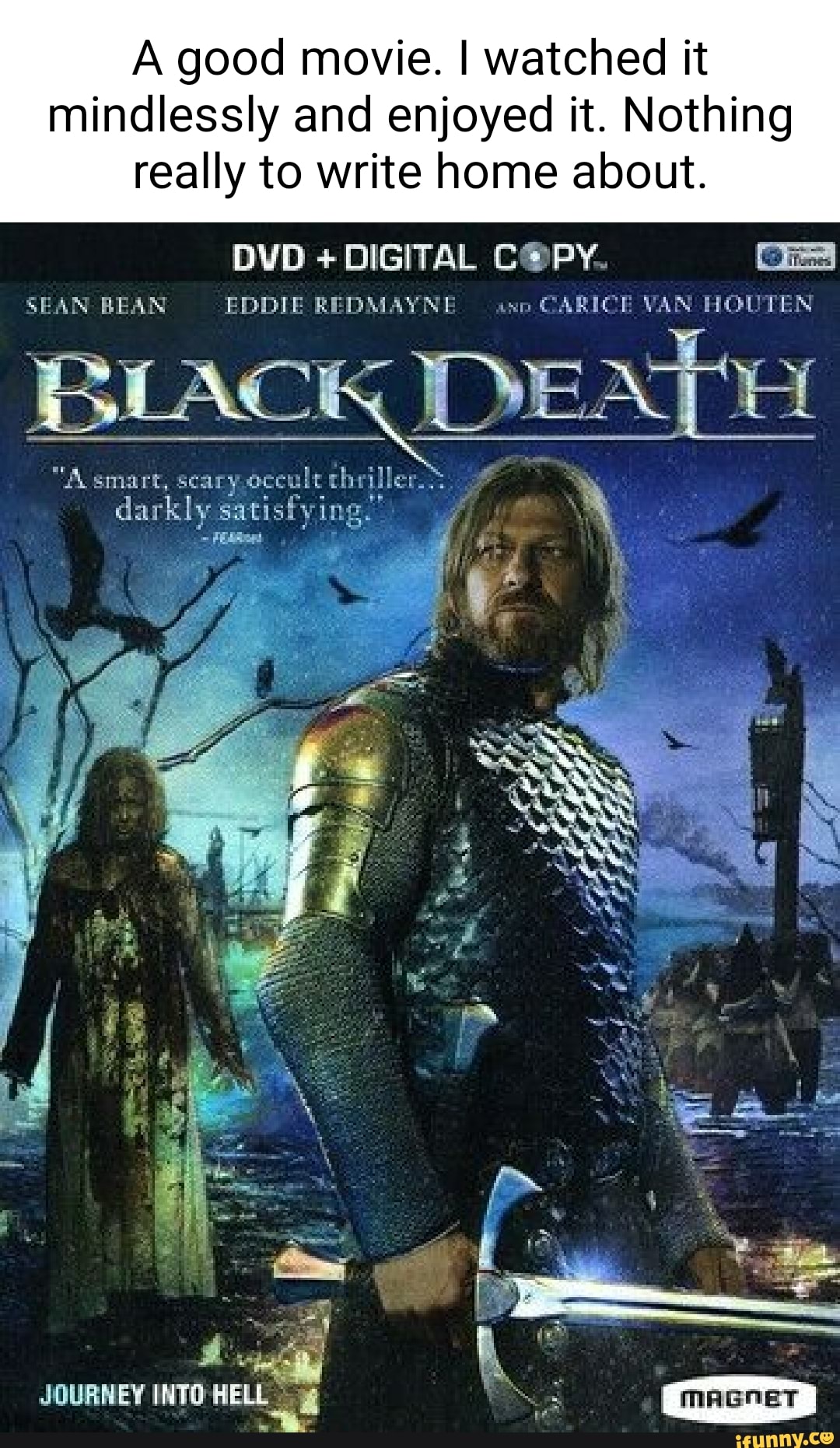 Good movie. I watched it mindlessly and enjoyed it. Nothing really to