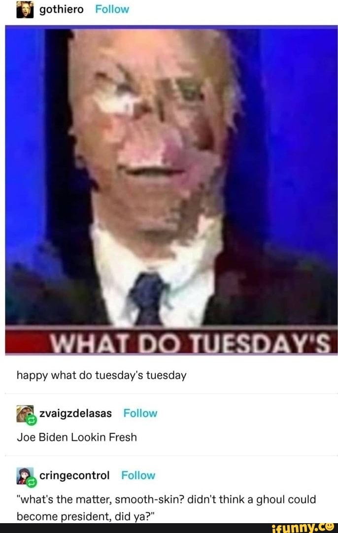 Tuesday doing what on are you. Tuesday doing what on are you