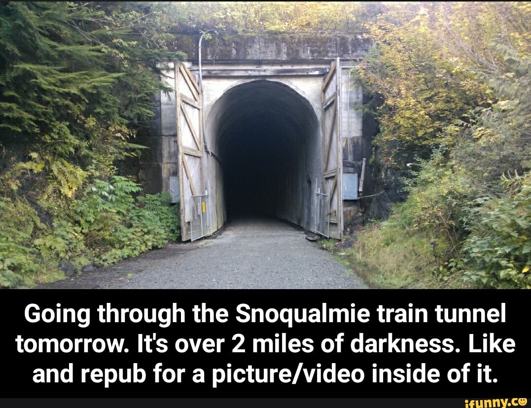 E
Going through the Snoqualmie train tunnel
tomorrow. It's over 2 miles of darkness. Like
and repub for a picture/video inside of it. - Going through the Snoqualmie train tunnel tomorrow. It's over 2 miles of darkness. Like and repub for a picture/video inside of it.