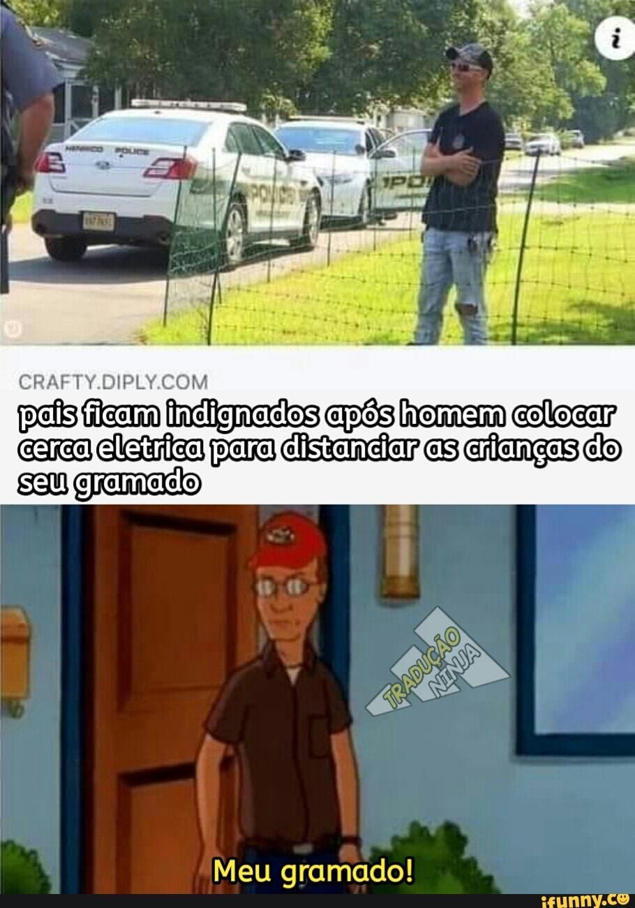 . ,
paisficam indignados após homem colocar
E paradisandarasciançasdo gramado
Meu gramado!