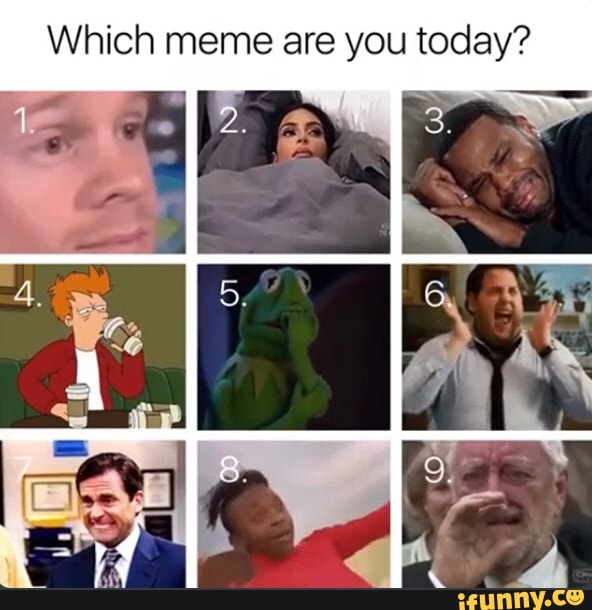 which-meme-are-you-today-ii-ifunny