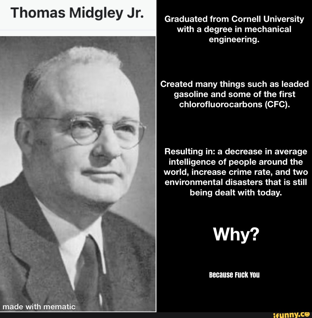 Thomas Midgley Jr. Graduated from Cornell University with a degree in