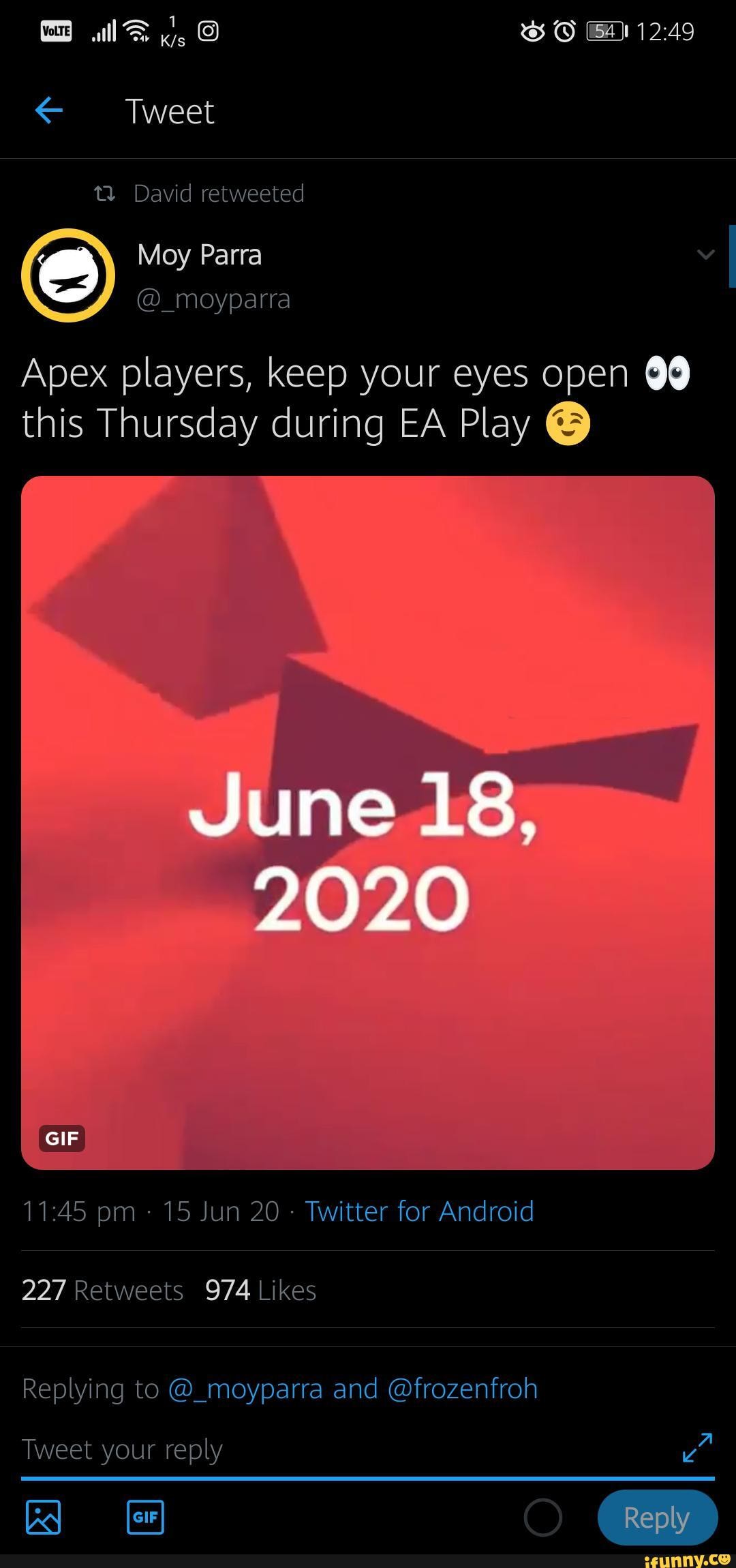 < Tweet
David retweeted
G) Moy Parra I
@_moyparra
Apex players, keep your eyes open this Thursday during EA Play @
pm - 15 Jun 20 - Twitter for Android
Replying to @_moyparra and @frozenfroh
Tweet your reply
Reply