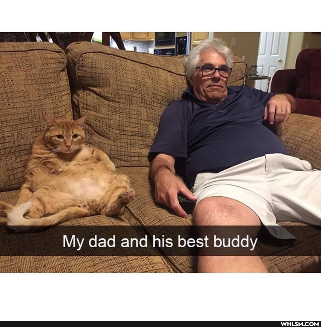 My dad and his best buddy