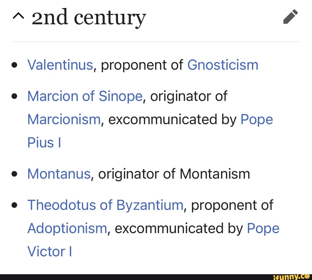 And century Valentinus, proponent of Gnosticism Marcion of Sinope ...