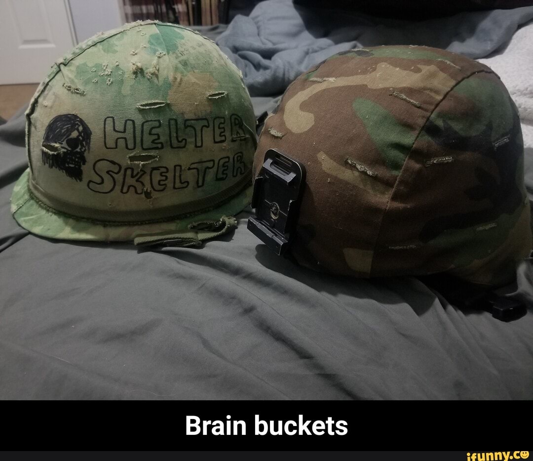 Brain buckets Brain buckets )