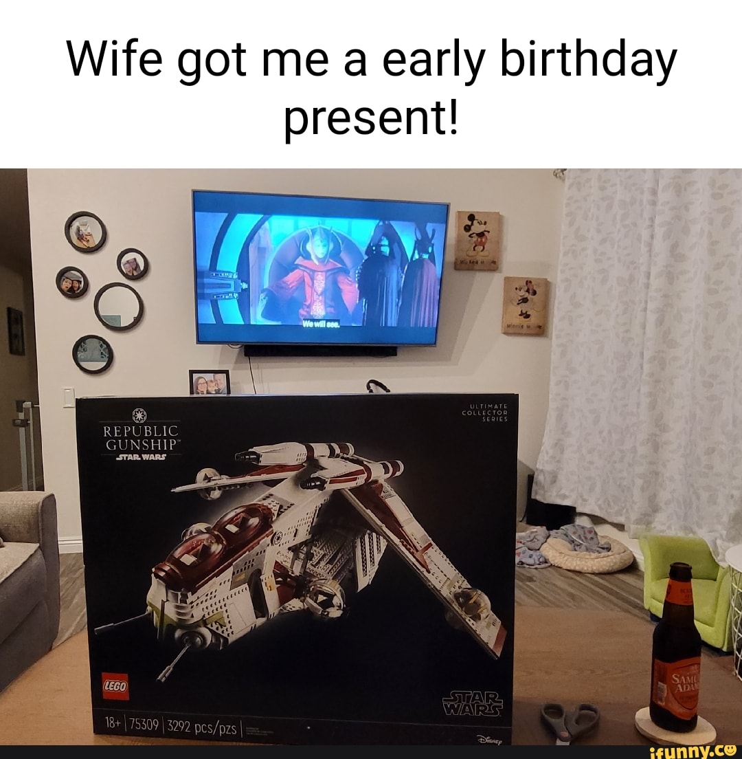 Wife Got Me A Early Birthday Present