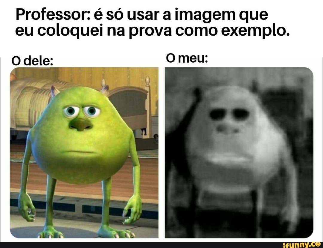 Professor: é só usar a imagem que
eu coloquei na prova como exemplo.