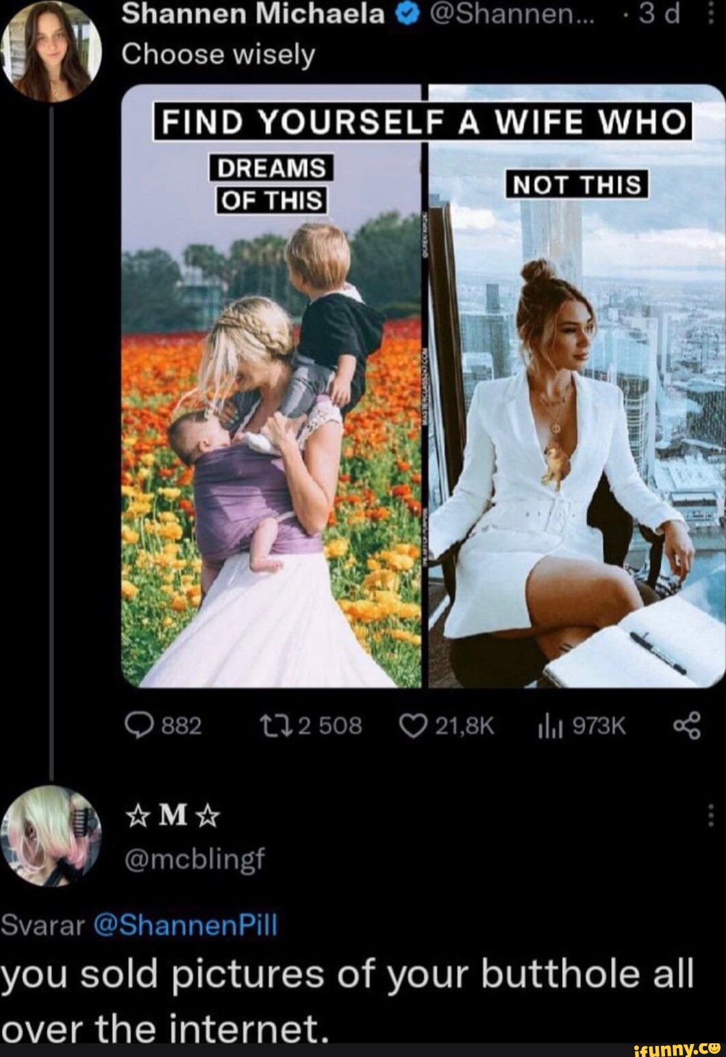 Choose wisely Shannen Michaela @ @Shannen... FIND YOURSELF A WIFE WHO I