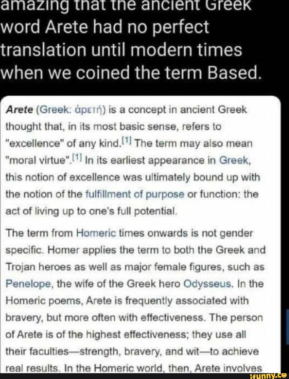 Word Arete had no perfect translation until modern times when we coined ...