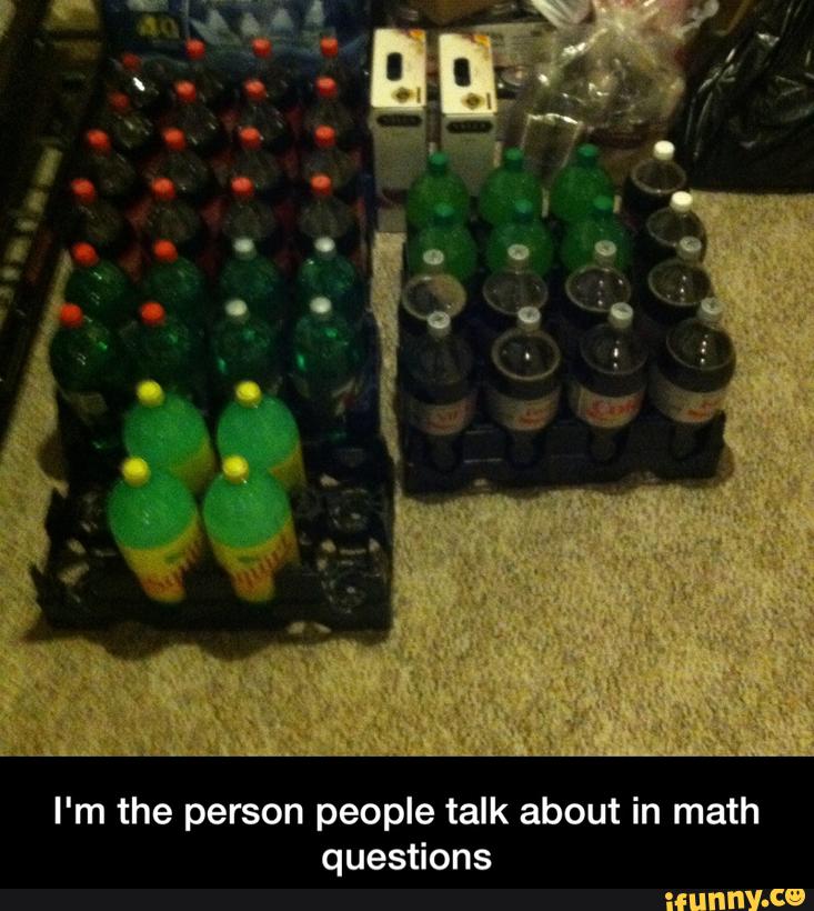 I'm the person people talk about in math
questions - I'm the person people talk about in math questions