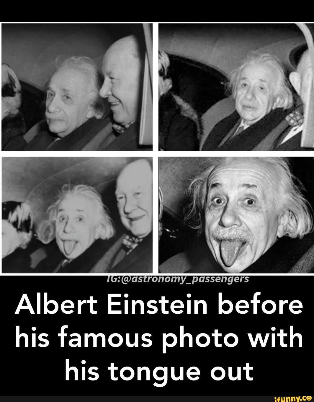 ON Albert Einstein before his famous photo with his tongue out - iFunny
