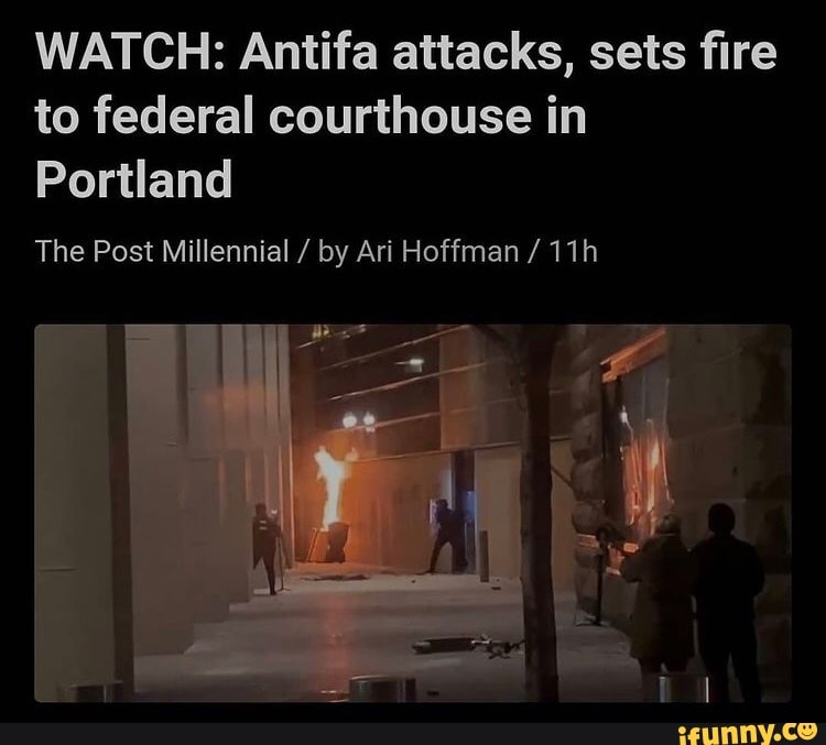 WATCH: Antifa attacks, sets fire to federal courthouse in
Portland
The Post Millennial / by Ari Hoffman /