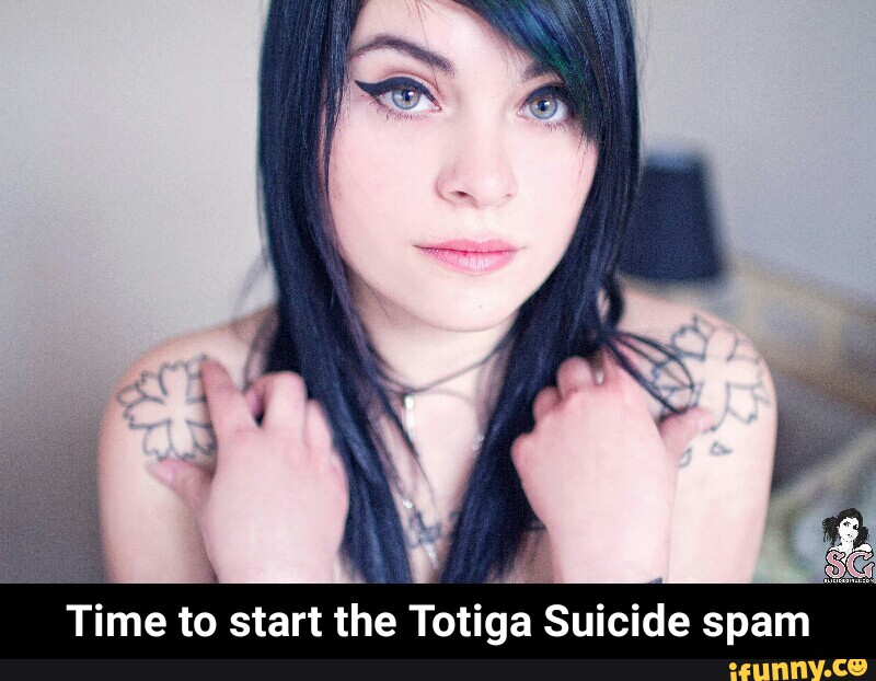 Time to start the Totiga Suicide spam - Time to start the Totiga Suicide sp...