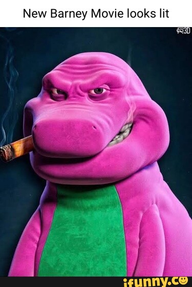 New Barney Movie looks lit - iFunny