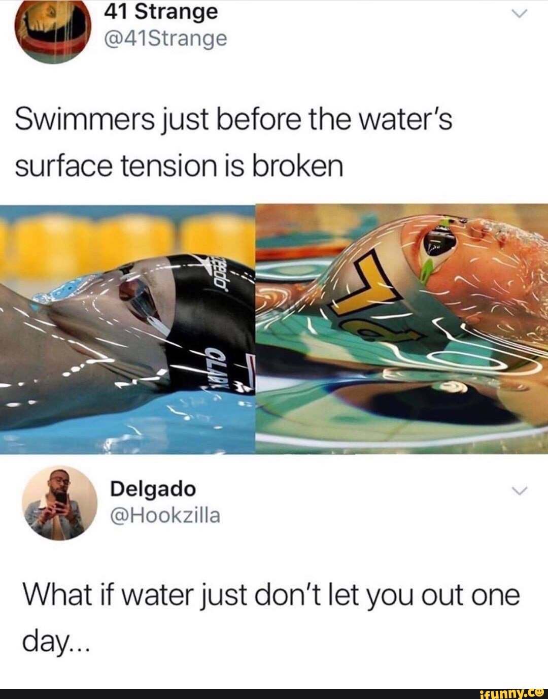 Swimmers just before the water’s surface tension is broken What if