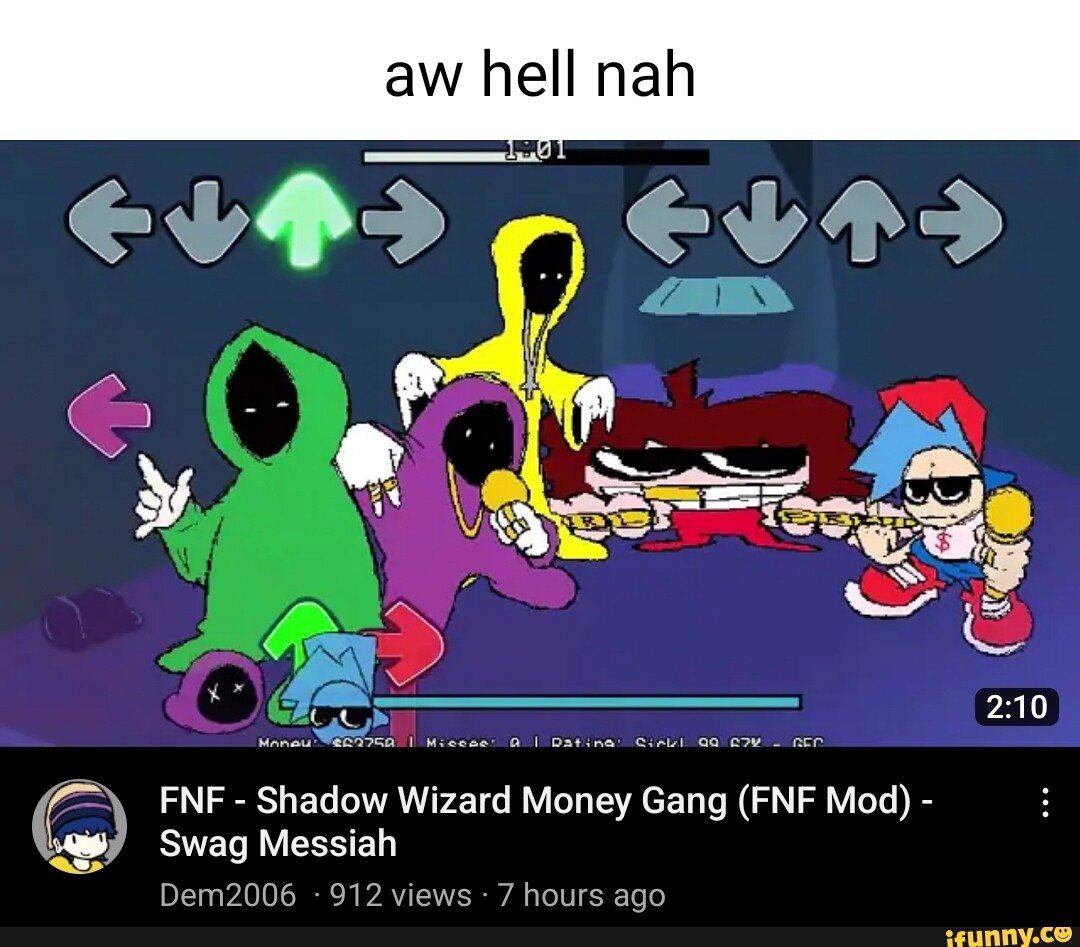 Aw hell nah FNF - Shadow Wizard Money Gang (FNF Mod) - Swag Messiah ...