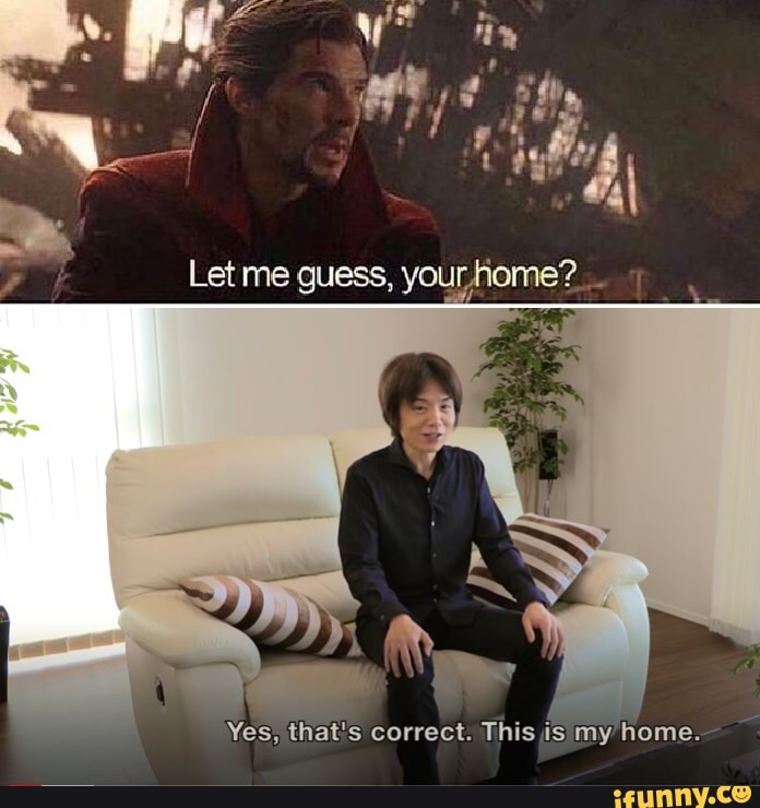 Yes, that's correct. This is my home.