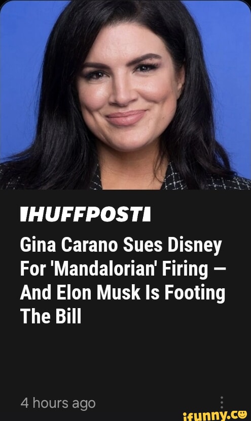 FHUFFPOSTI Gina Carano Sues Disney For 'Mandalorian' Firing And Elon ...