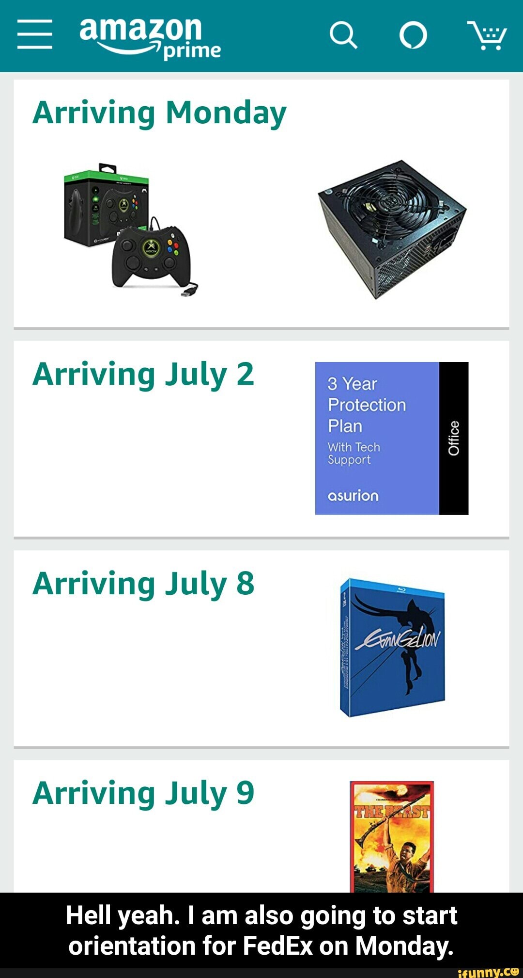Arriving Monday
Arriving July 2
Plan
Arriving July 8
Arriving July 9
Hell yeah. I am also going to start
orientation for FedEx on Monday. - Hell yeah. I am also going to start orientation for FedEx on Monday.