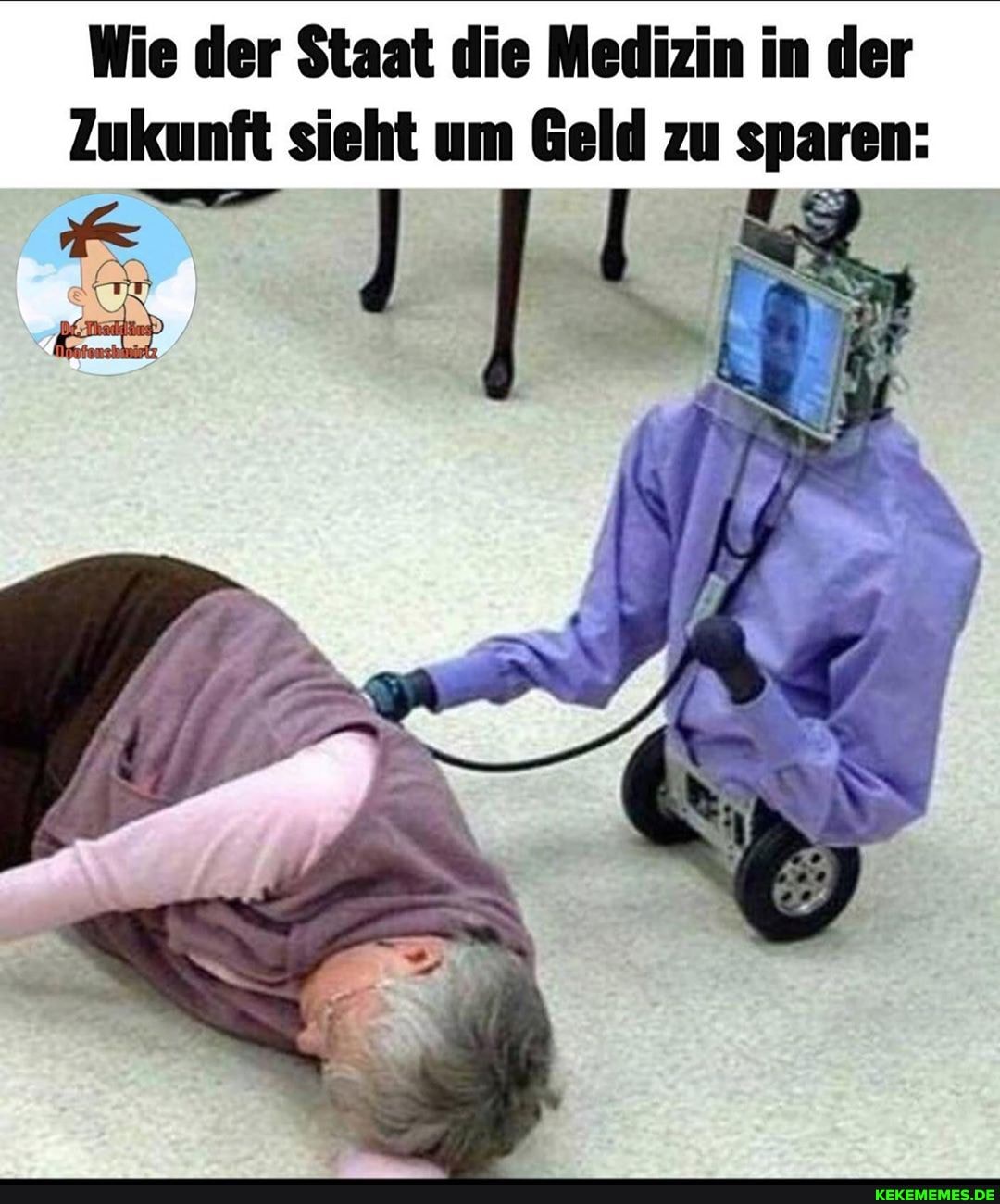 Wie der Staat die Medizin in der
Zukunft sieht um Geld zu sparen:
