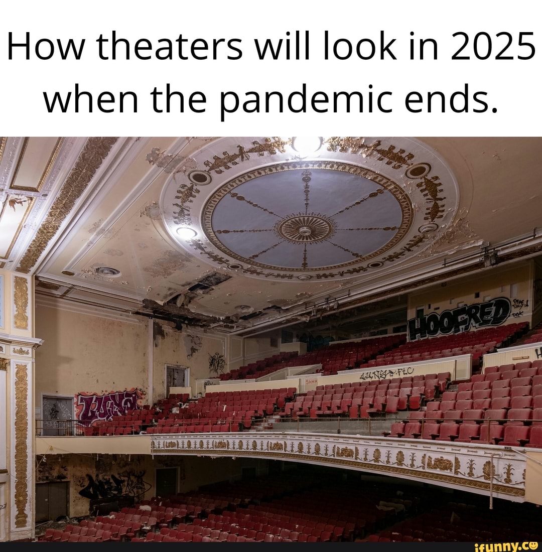 How theaters will look in 2025 when the pandemic ends. iFunny