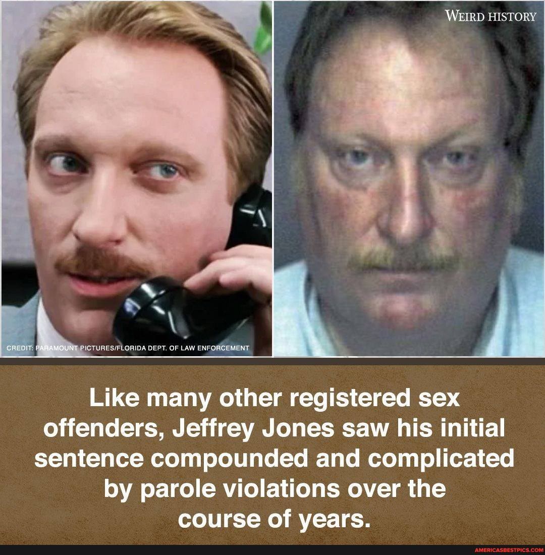 WEIRD HISTORY
RELL: OAR AMOUNT DEPT OF Lave ENFDUS I
Like many other registered sex offenders, Jeffrey Jones saw his initial sentence compounded and complicated by parole violations over the course of years.
