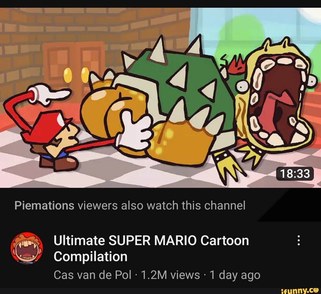 Piemations viewers also watch this channel Ultimate SUPER MARIO Cartoon ...