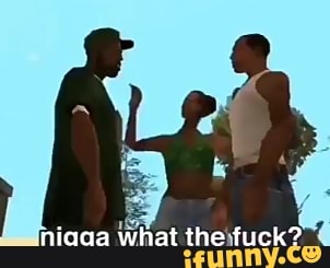 nigaa what the fuck?