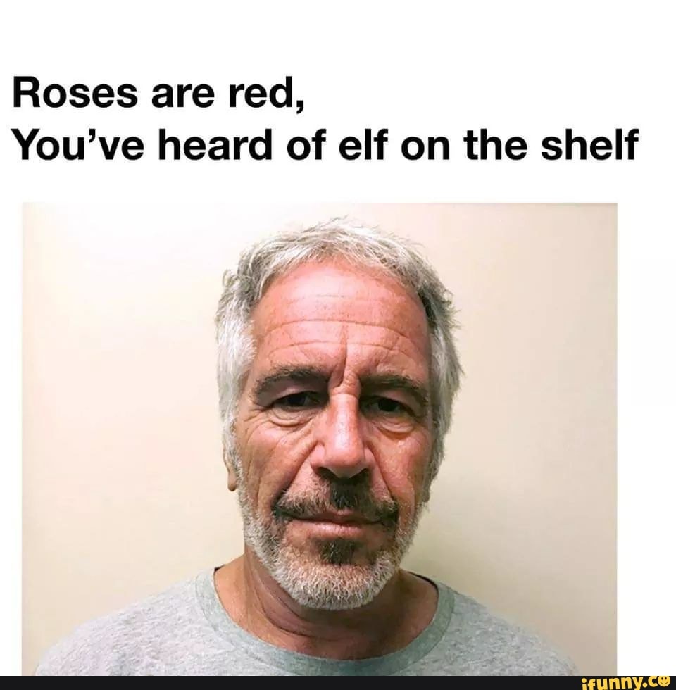 Roses are red, You’ve heard of elf on the shelf iFunny