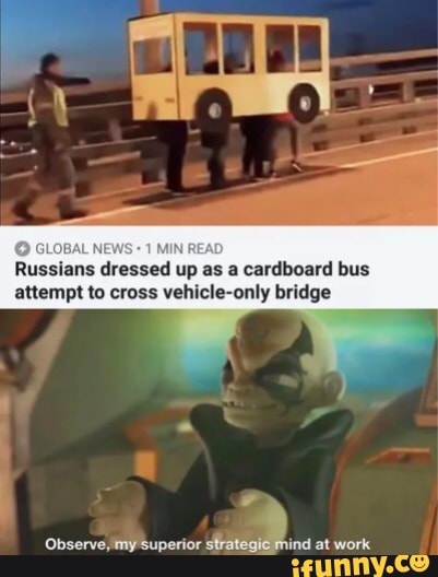 SLOBAL NEW Russians PET up
as a cardboard bus
attempt to cross vehicle-only bridge