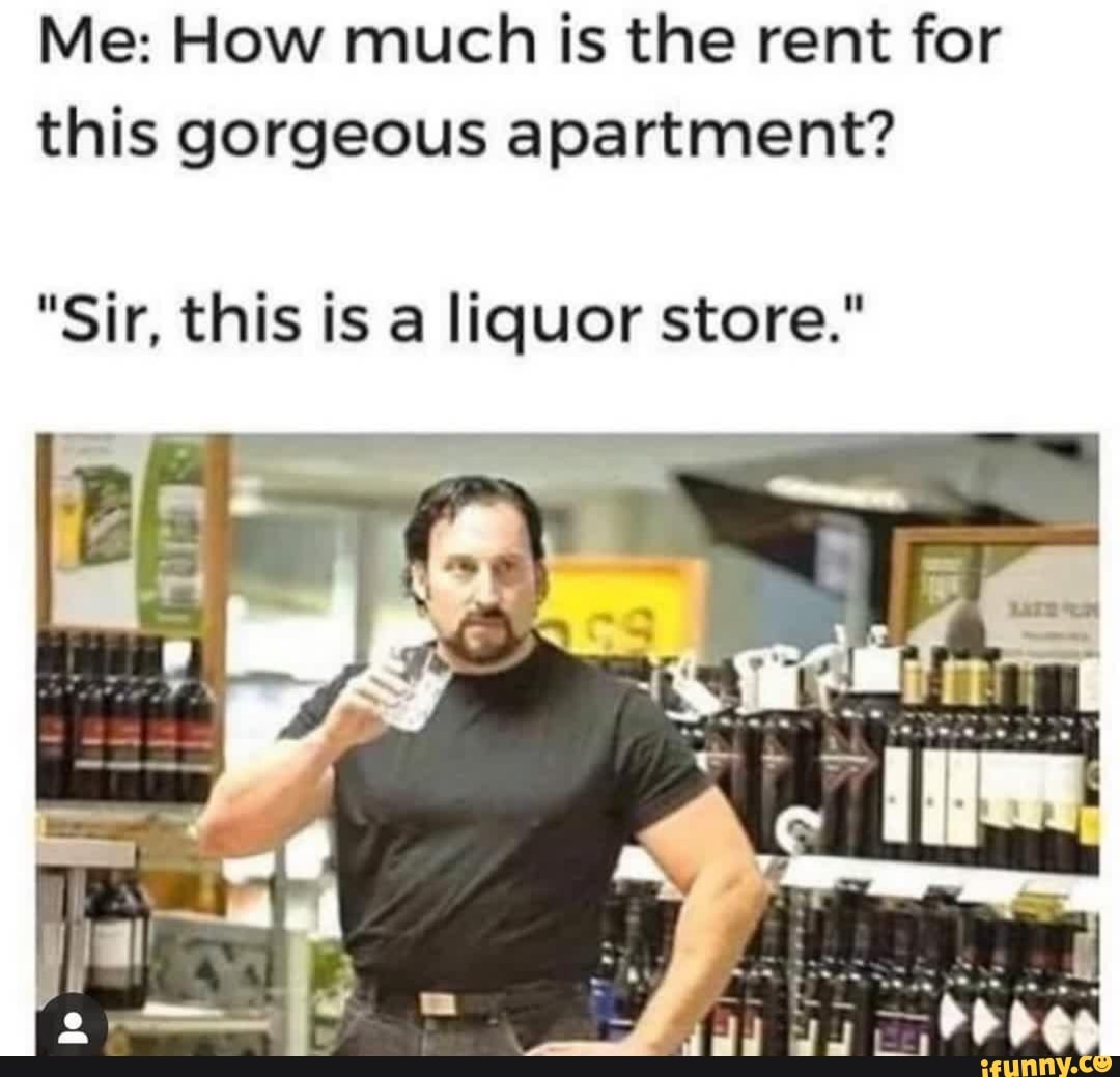 Me How much is the rent for this apartment? "Sir, this is a