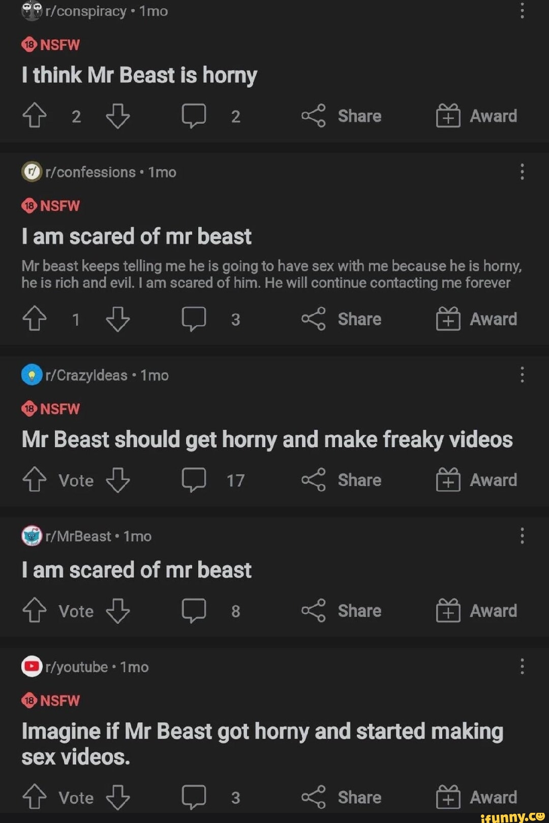 Imo NSFW I think Mr Beast is horny NSFW am scared of mr beast Share Award