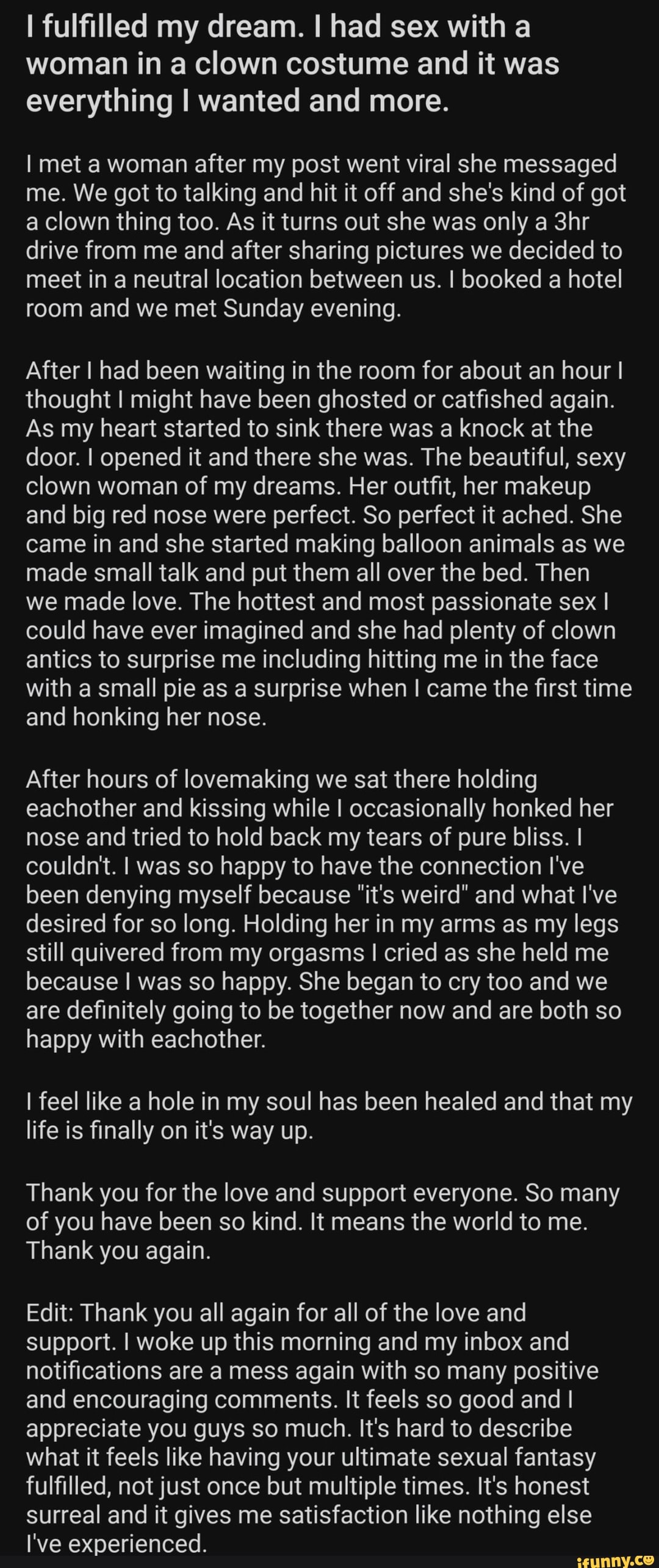 Fulfilled my dream. I had sex with a woman in a clown costume and it was