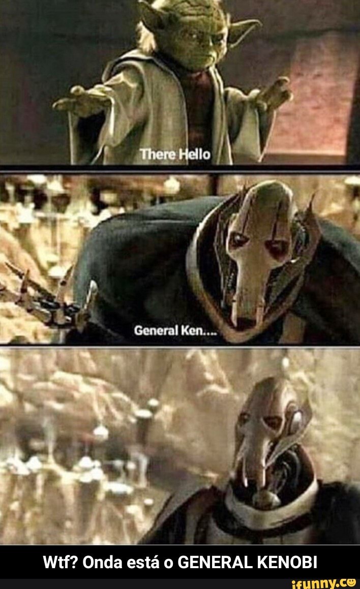 alto
Wtf? Onda está o GENERAL KENOBI - Wtf? Onda está o GENERAL KENOBI