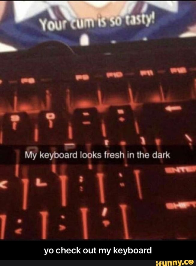 yo check out my keyboard - yo check out my keyboard
