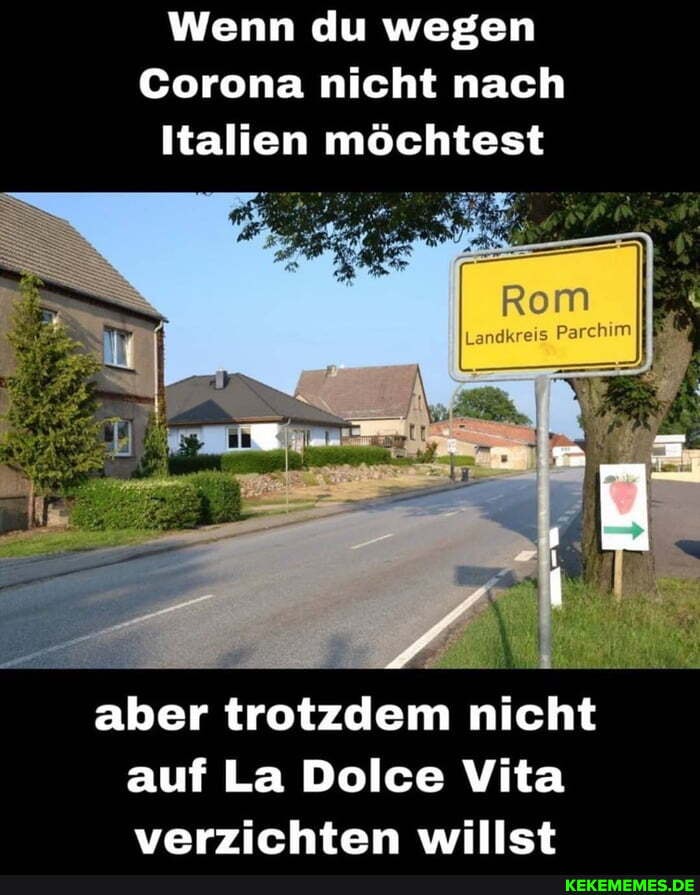 Wenn du wegen
Corona nicht nach
Italien möchtest
aber trotzdem nicht auf La Dolce Vita verzichten willst