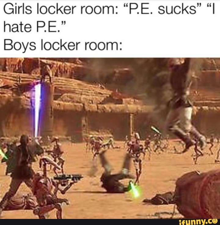 Girls Locker Room “pe Sucks” “i Hate Pe Boys Locker Room Ifunny 3641
