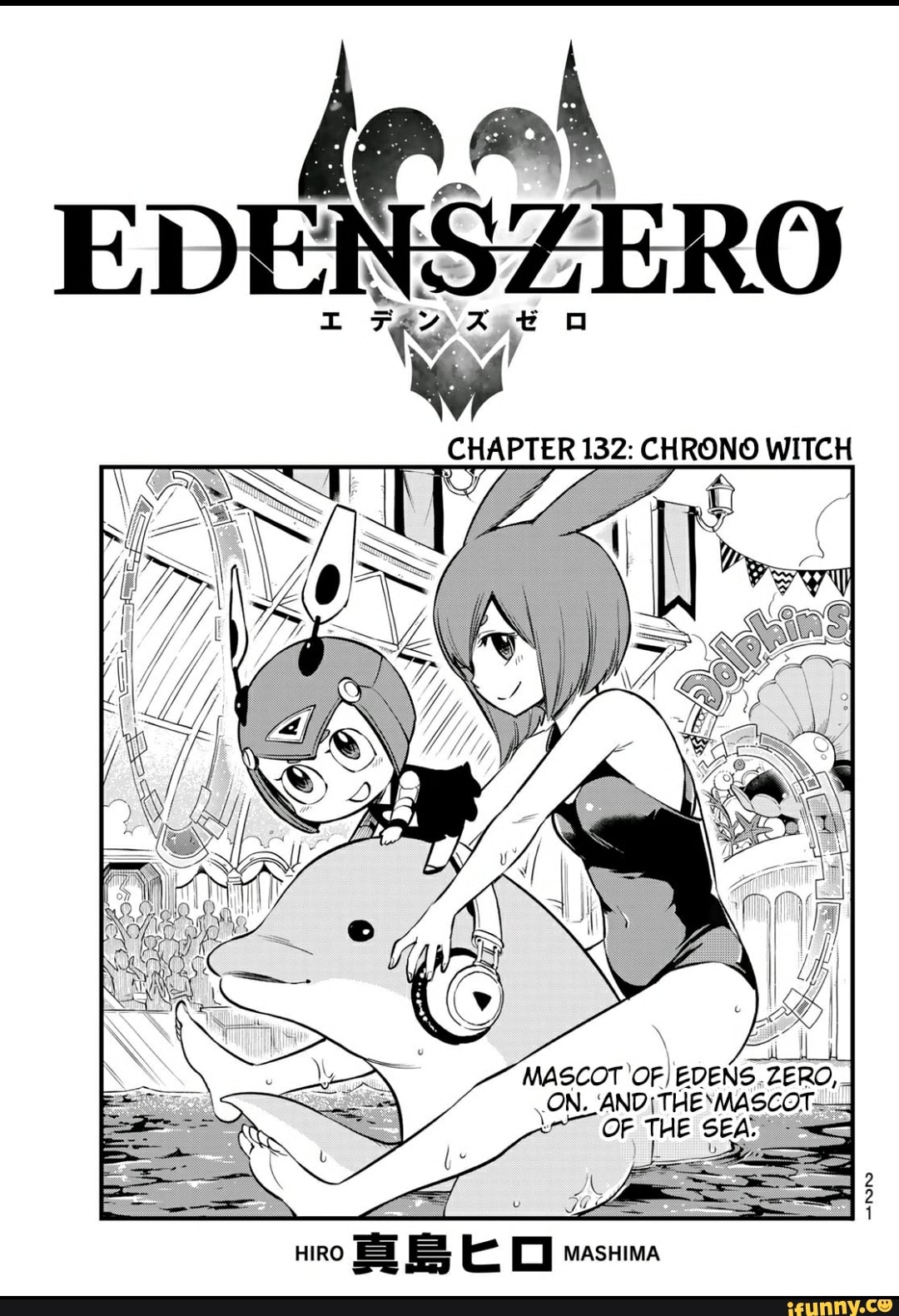 CHAPTER 132: CHRONO WITCH
MASCOT OF, EDENS ZERO,
ON. AND OF THE 'MASCOT- SEA.
OF THE SEA. -
HIRO cc masima