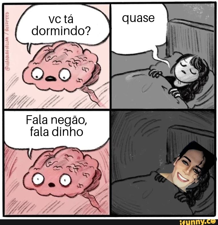 dormindo?
Fala negão,
fala dinho