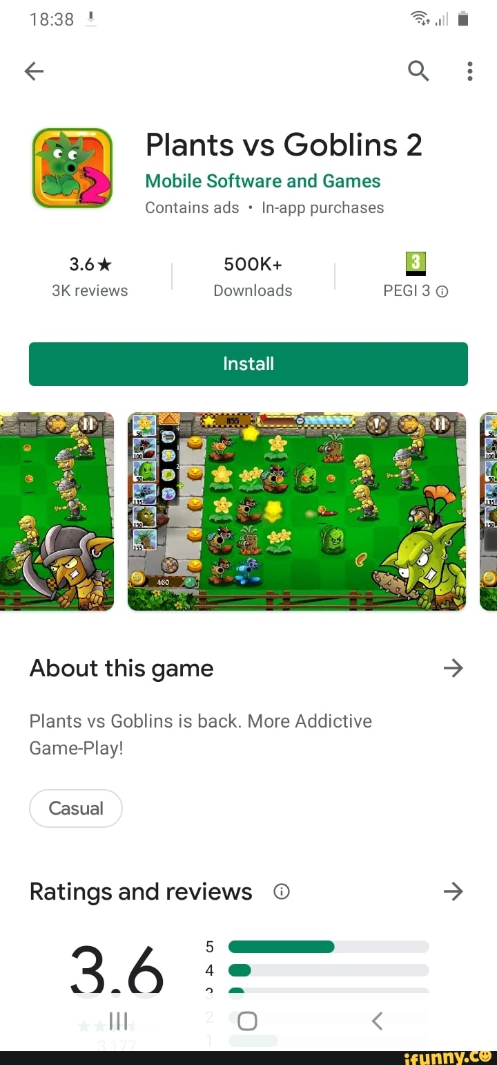Plants vs Goblins 2
Mobile Software and Games
Contains ads In-app purchases
500K+
Downloads PEGI3
Install
About this game
Plants vs Goblins is back. More Addictive
Ratings and reviews
