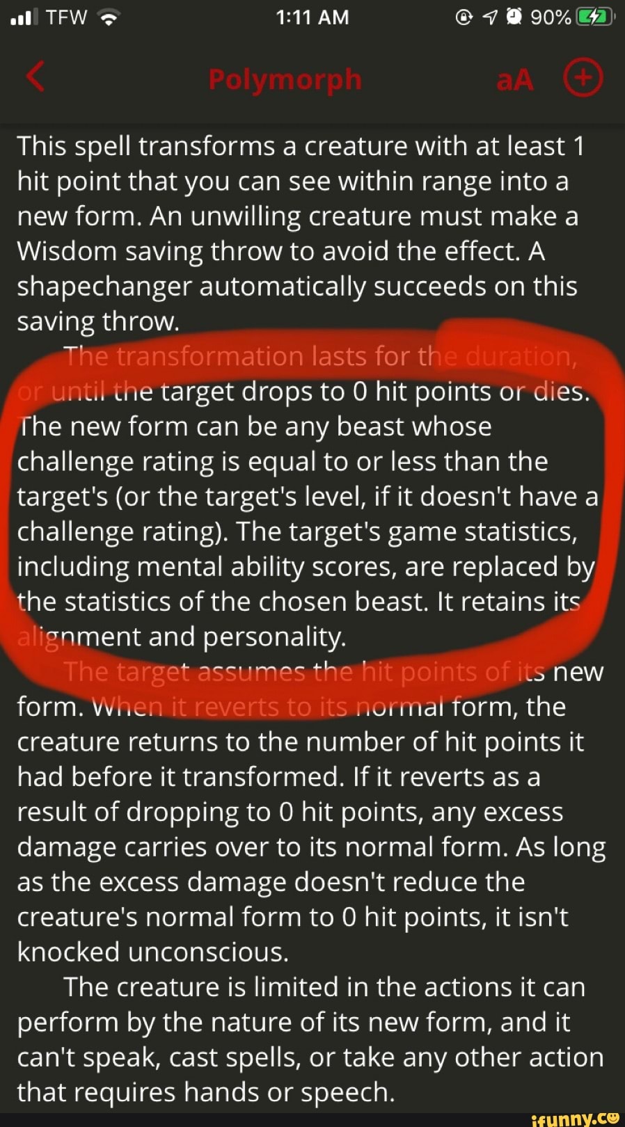 This spell transforms a creature with at least 1 hit point that you can